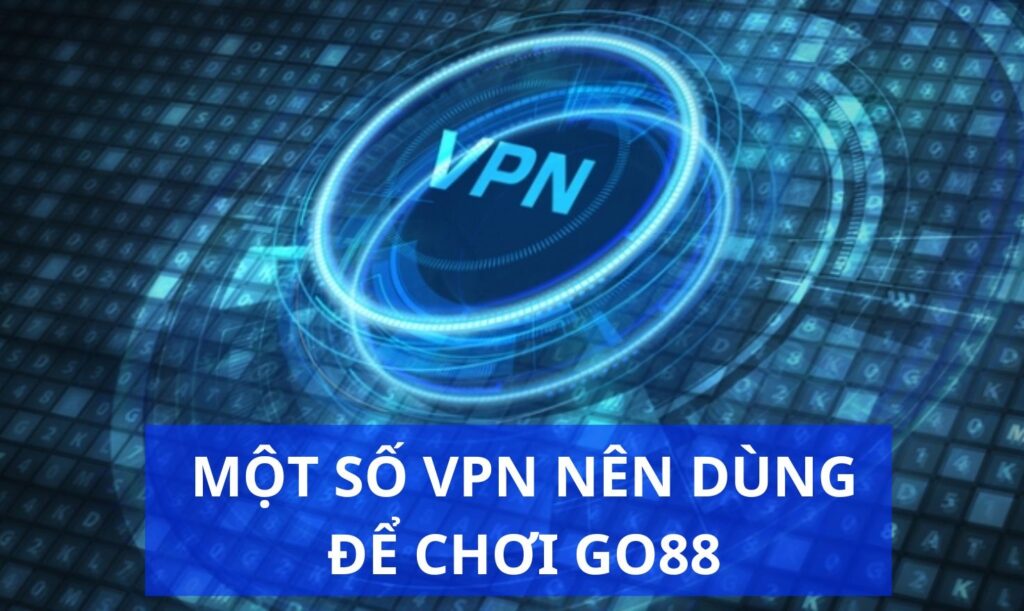 VPN vượt chặn